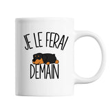 Mug Rottweiler Je le ferai demain - Planetee