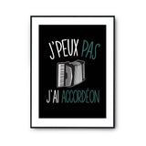 Affiche Accordéon j'peux pas Noir - Planetee