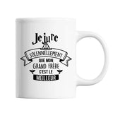 Mug Je jure solennellement que mon Grand Frère c'est le meilleur - Planetee