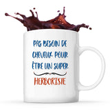 Mug Herboriste Pas Besoin de Cheveux - Planetee