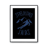 Affiche j'ai ski j'peux pas Noir - Planetee