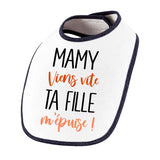 Bavoir Mamy viens vite ta Fille m'épuise - Planetee