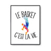 Affiche Basket c'est la vie Basketball - Planetee
