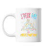 Mug Méditation j'peux pas Blanc - Planetee