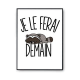 Affiche raton laveur Je le ferai demain - Planetee