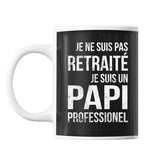 Mug Je ne suis pas retraité Je suis un Papi Professionel - Planetee