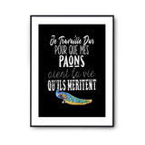 Affiche Mes Paons Je travaille dur - Planetee