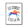 Affiche Courses hippiques c'est la vie Chevaux - Planetee