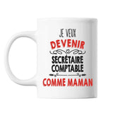 Mug Je veux devenir Sectétaire Comptable comme Maman - Planetee