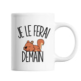 Mug Écureuil Je le ferai demain - Planetee