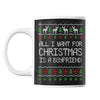 Mug de Noël - All i want for Christmas is a Boyfriend - Planetee