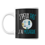 Mug Mosaïque j'peux pas Noir - Planetee