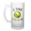Chope de bière Tennis c'est la vie - Planetee