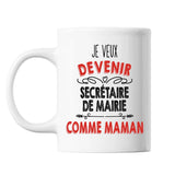 Mug Je veux devenir Secrétaire de Mairie comme Maman - Planetee