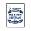 Affiche Je ne suis pas Superman, je suis Lieutenant - Planetee