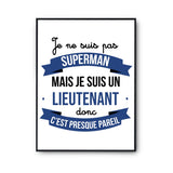 Affiche Je ne suis pas Superman, je suis Lieutenant - Planetee