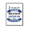 Affiche Je ne suis pas Superman, je suis Assistant Son - Planetee