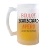 Chope de Bière Skateboard C'est ma Routine - Planetee