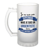 Chope de bière Je ne suis pas Superman, je suis urgentiste - Planetee