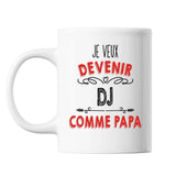 Mug Je veux devenir DJ comme Papa - Planetee