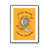 Affiche Live by the Sun love by the Moon - Planetee