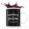 Mug Propriété de Jocelyne - Planetee