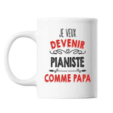 Mug Je veux devenir Pianiste comme Papa - Planetee