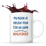 Mug Magasinier Pas Besoin de Cheveux - Planetee