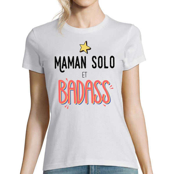 T-shirt Femme Maman Solo et Badass - Planetee