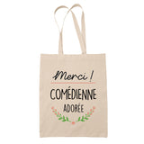 Sac Tote Bag Merci Comédienne Adorée - Planetee