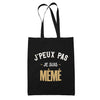 Tote Bag Noir J'peux Pas je suis Mémé - Planetee