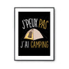 Affiche Camping j'peux pas Noir - Planetee