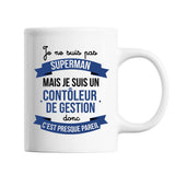 Mug Je ne suis pas Superman, je suis Contôleur de Gestion - Planetee