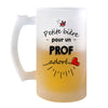 Chope de bière Petite Pinte d'un Prof adoré - Planetee
