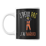 Mug J'peux pas j'ai Naruto | Tasse Pop Culture - Planetee