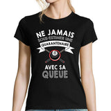 T-shirt femme queue billard quarantenaire - Planetee