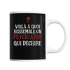 Mug Psychiatre Qui déchire - Planetee