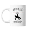 Mug Équitation j'peux pas Blanc - Planetee