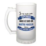 Chope de bière Je ne suis pas Superman, je suis Maître-Nageur - Planetee