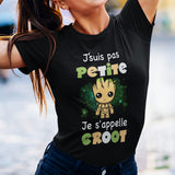 T-shirt femme Je ne suis pas Petite je s'appelle Groot - Planetee