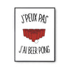 Affiche beerpong j'peux pas Blanc Premium - Planetee