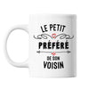 Mug Le petit préféré de son Voisin - Planetee