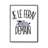 Affiche ane Je le ferai demain - Planetee