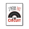 Affiche Circuit j'peux pas Blanc Premium - Planetee