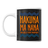 Mug Hakuna ma nana - Planetee