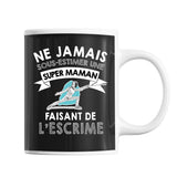 Mug Maman escrime Mère Escrimeuse - Planetee