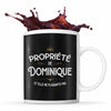 Mug Propriété de Dominique - Planetee