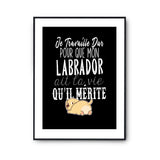 Affiche Labrador Je travaille dur - Planetee