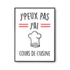Affiche Cours de cuisine j'peux pas Blanc Premium - Planetee