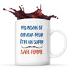Mug Sage-femme Pas Besoin de Cheveux - Planetee